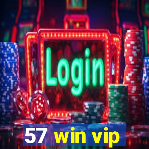 57 win vip